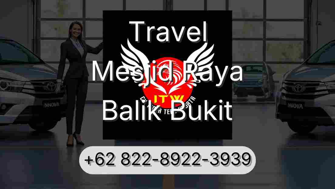 Travel Mesjid Raya Balik Bukit