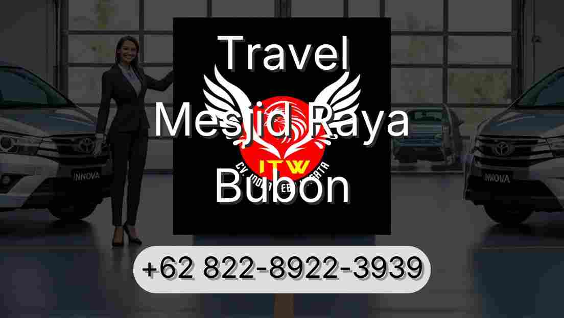 Travel Mesjid Raya Bubon