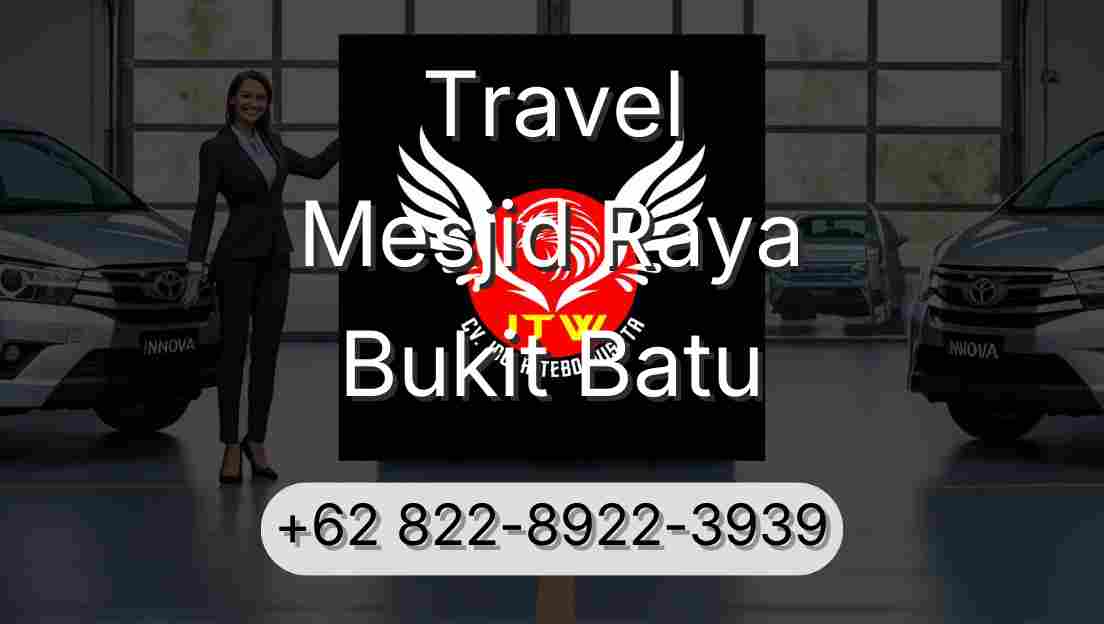 Travel Mesjid Raya Bukit Batu