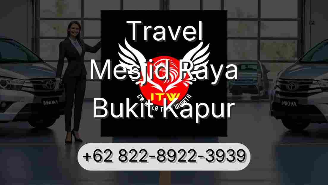 Travel Mesjid Raya Bukit Kapur