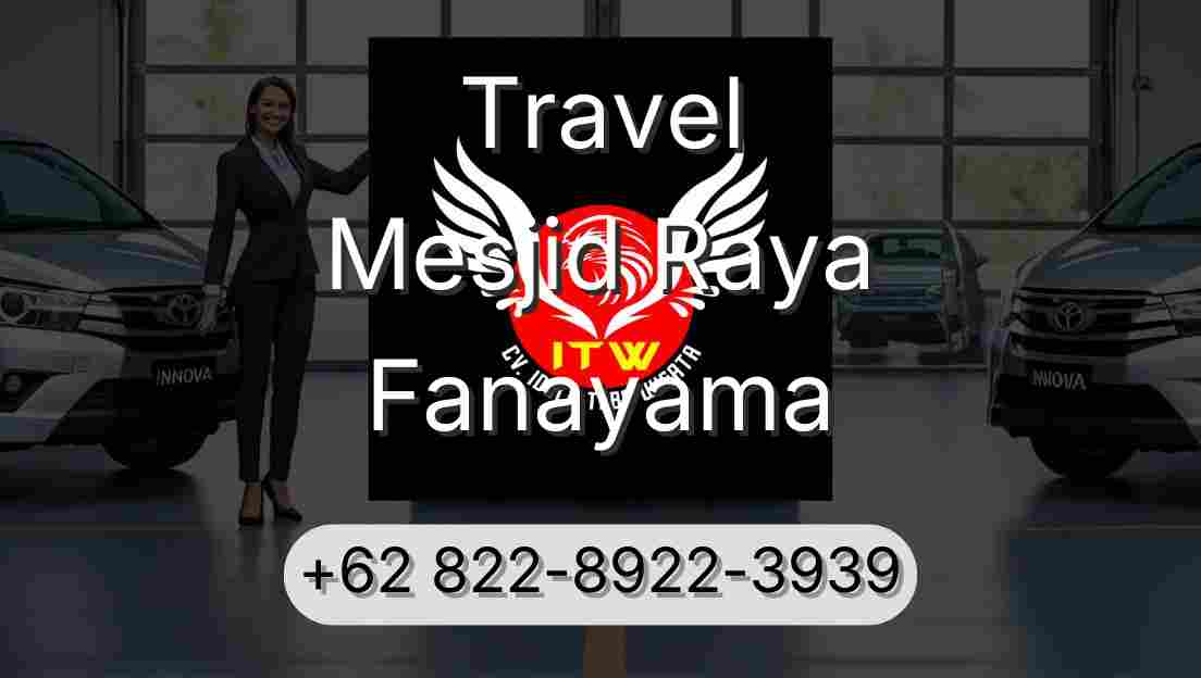 Travel Mesjid Raya Fanayama