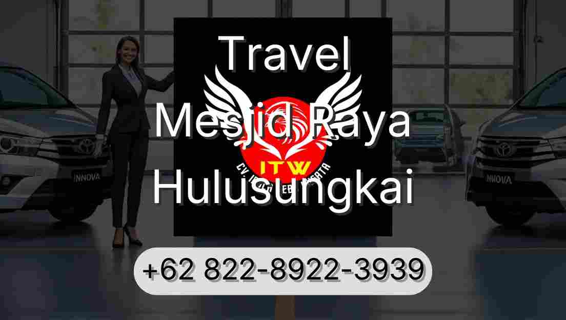 Travel Mesjid Raya Hulusungkai
