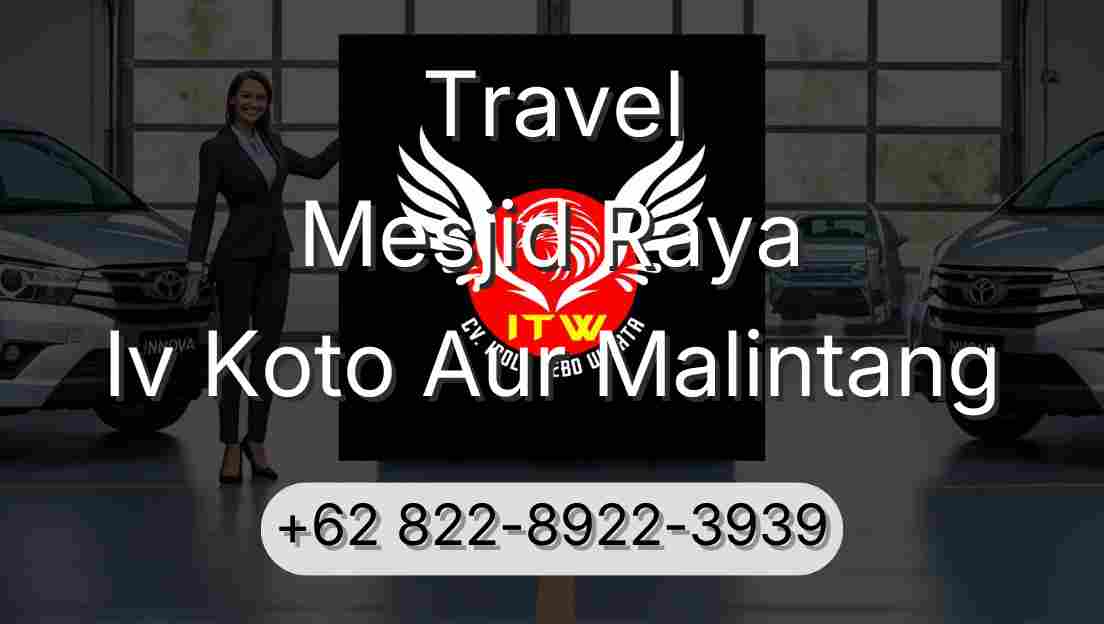Travel Mesjid Raya Iv Koto Aur Malintang