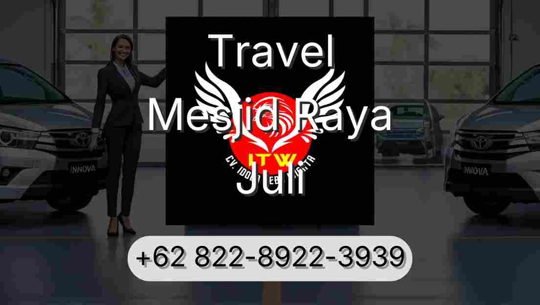 Travel Mesjid Raya Juli