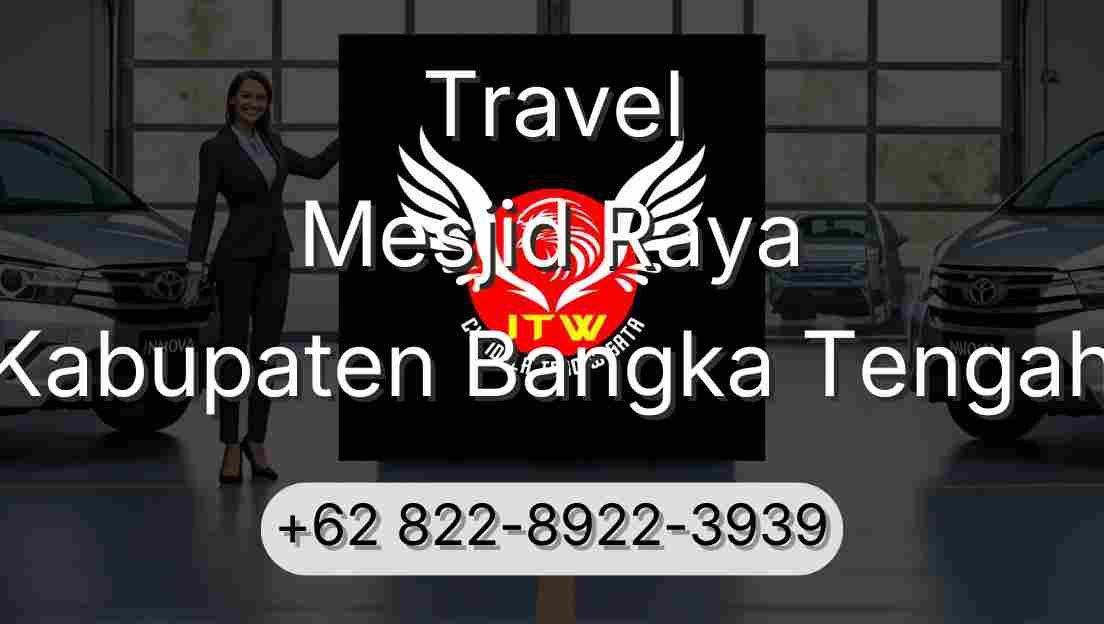 Travel Mesjid Raya Kabupaten Bangka Tengah