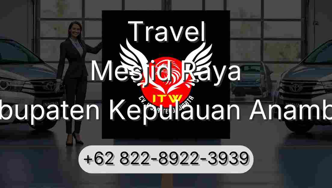 Travel Mesjid Raya Kabupaten Kepulauan Anambas