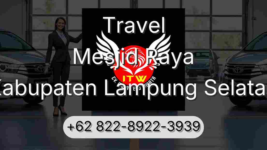 Travel Mesjid Raya Kabupaten Lampung Selatan