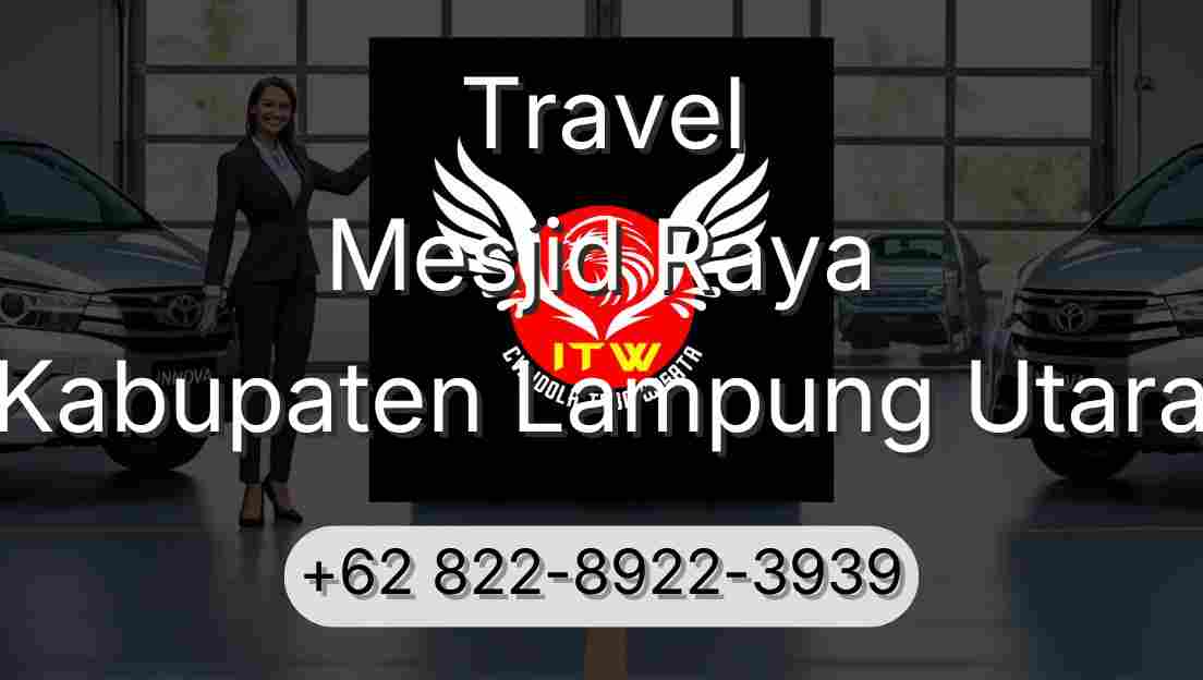 Travel Mesjid Raya Kabupaten Lampung Utara