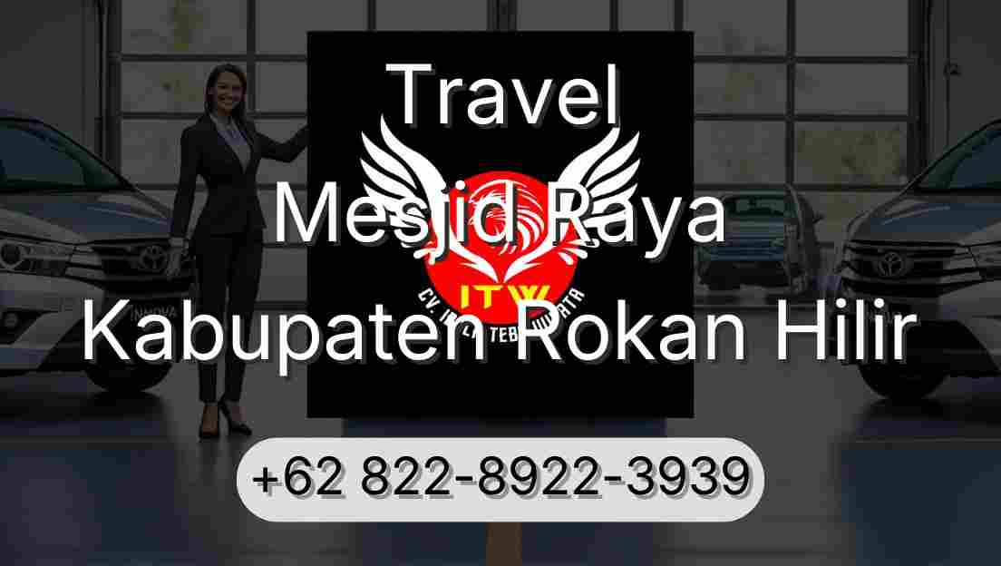Travel Mesjid Raya Kabupaten Rokan Hilir