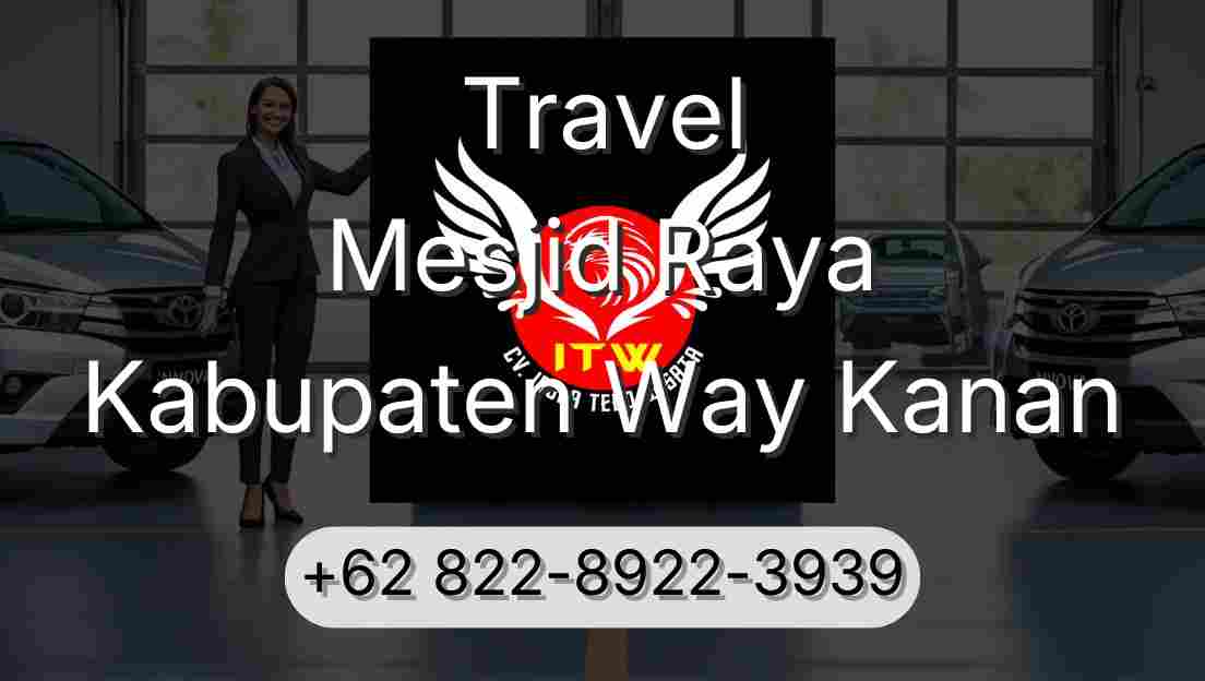 Travel Mesjid Raya Kabupaten Way Kanan