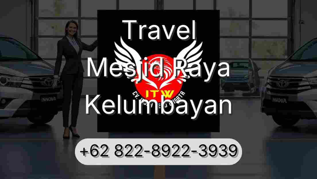 Travel Mesjid Raya Kelumbayan