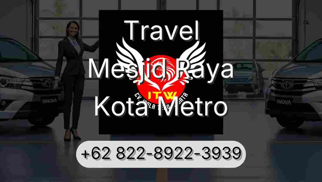 Travel Mesjid Raya Kota Metro