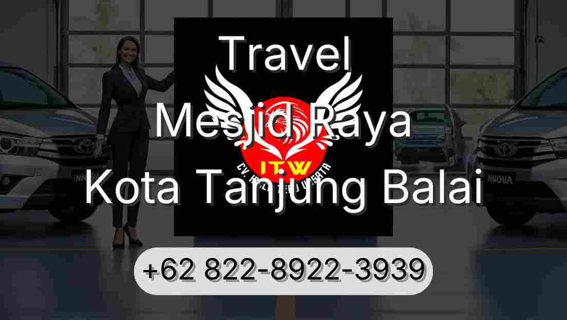 Travel Mesjid Raya Kota Tanjung Balai