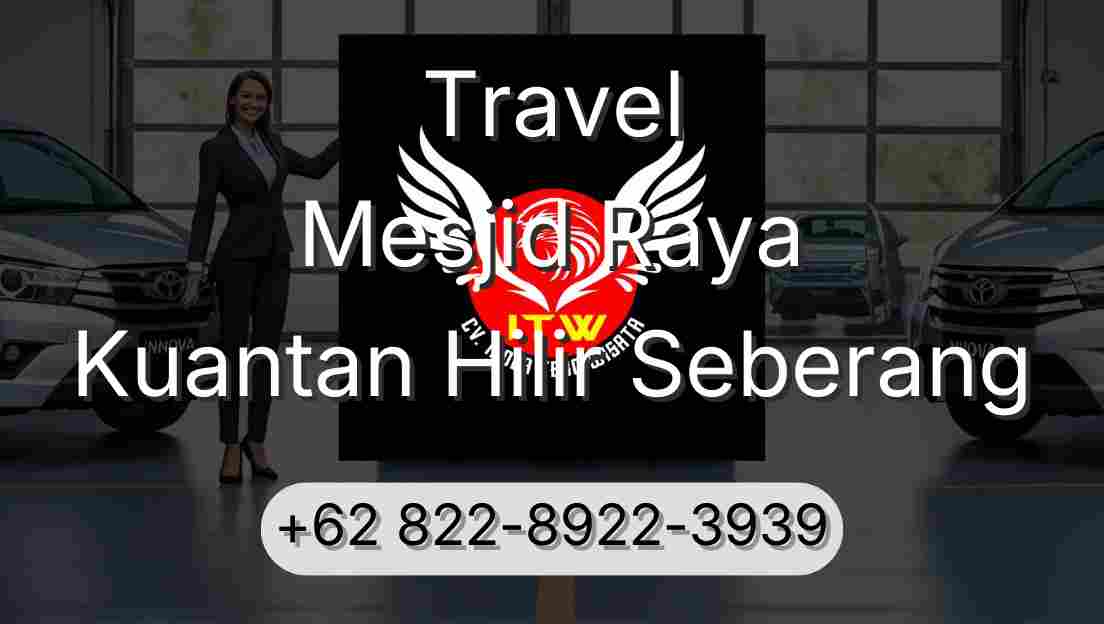 Travel Mesjid Raya Kuantan Hilir Seberang