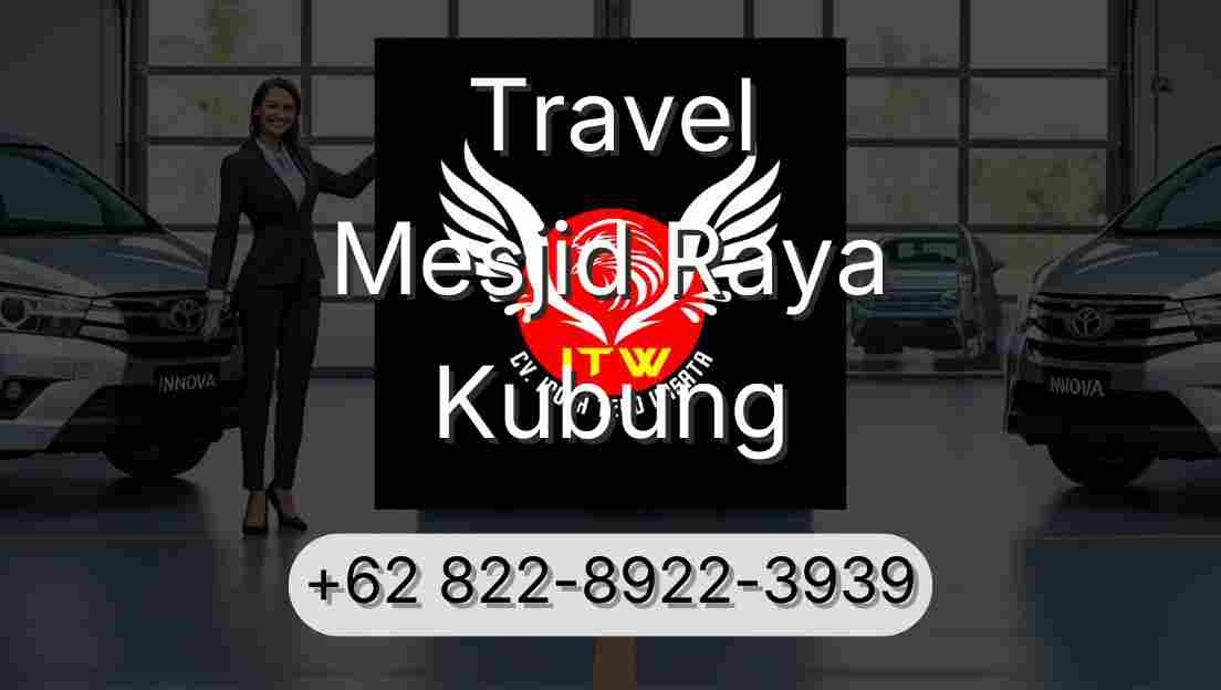 Travel Mesjid Raya Kubung
