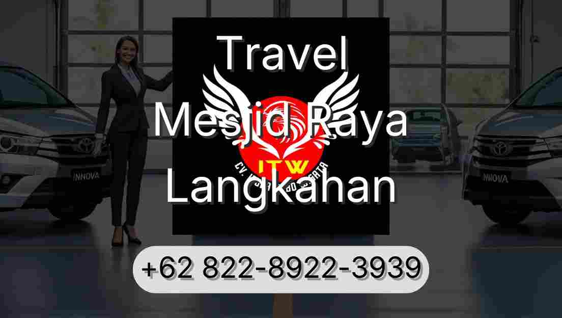 Travel Mesjid Raya Langkahan