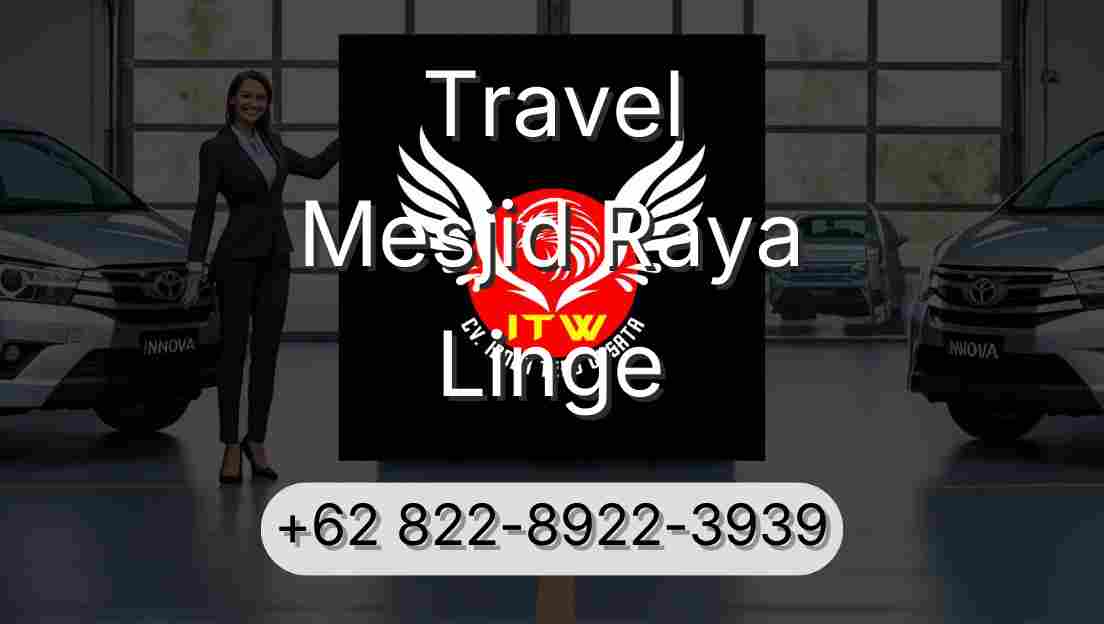 Travel Mesjid Raya Linge