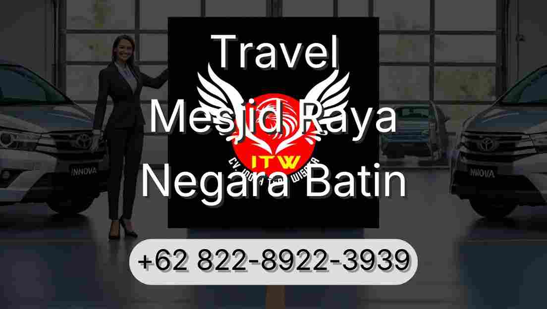 Travel Mesjid Raya Negara Batin