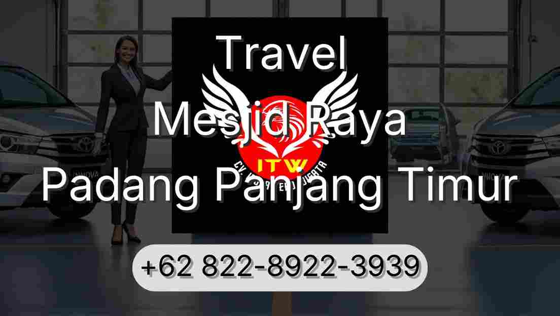 Travel Mesjid Raya Padang Panjang Timur