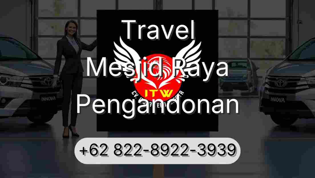 Travel Mesjid Raya Pengandonan