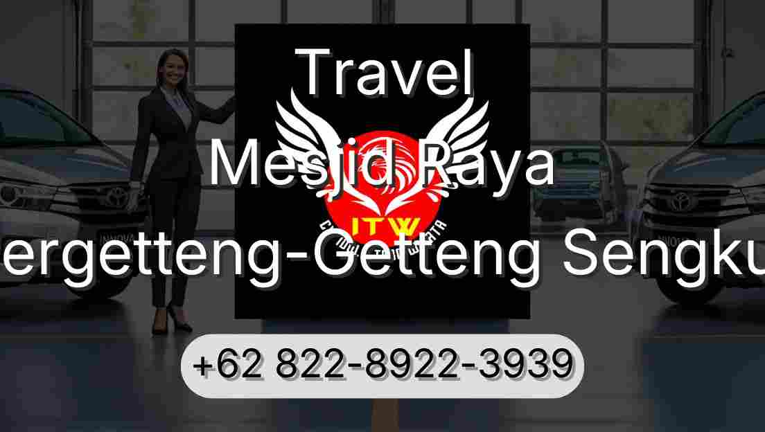 Travel Mesjid Raya Pergetteng-Getteng Sengkut
