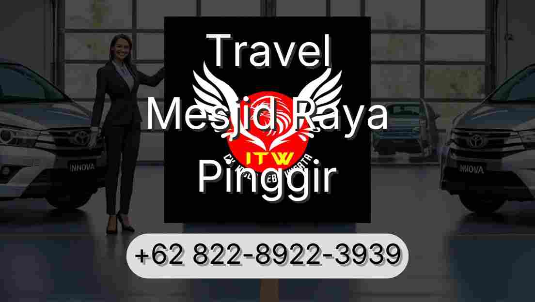 Travel Mesjid Raya Pinggir