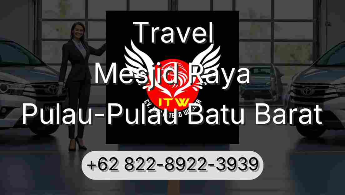 Travel Mesjid Raya Pulau-Pulau Batu Barat