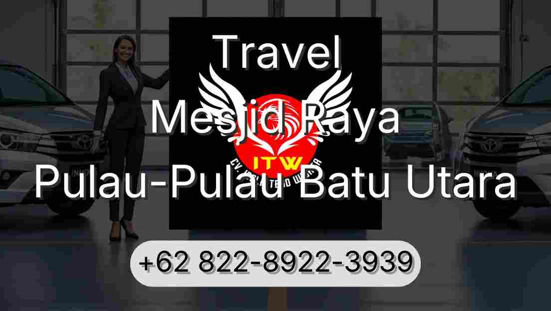 Travel Mesjid Raya Pulau-Pulau Batu Utara