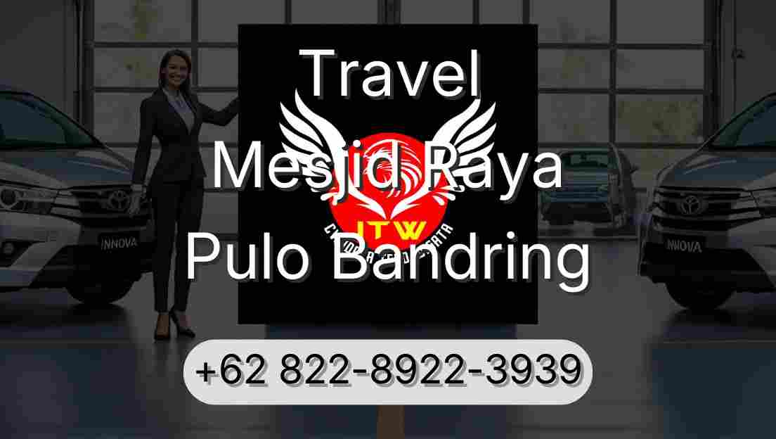 Travel Mesjid Raya Pulo Bandring