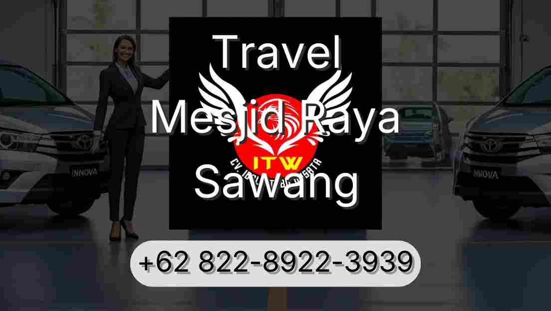 Travel Mesjid Raya Sawang