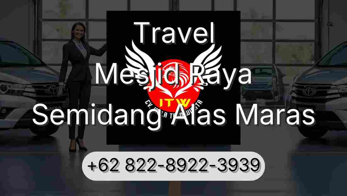 Travel Mesjid Raya Semidang Alas Maras