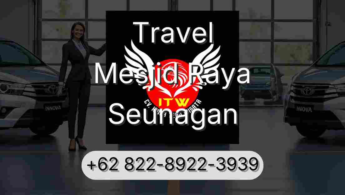 Travel Mesjid Raya Seunagan