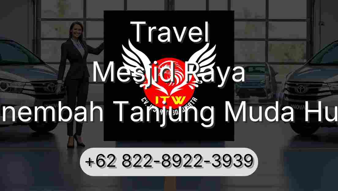 Travel Mesjid Raya Sinembah Tanjung Muda Hulu