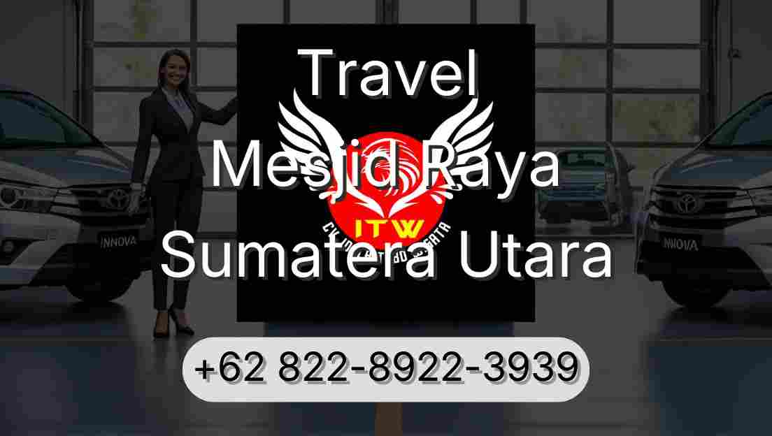 Travel Mesjid Raya Sumatera Utara