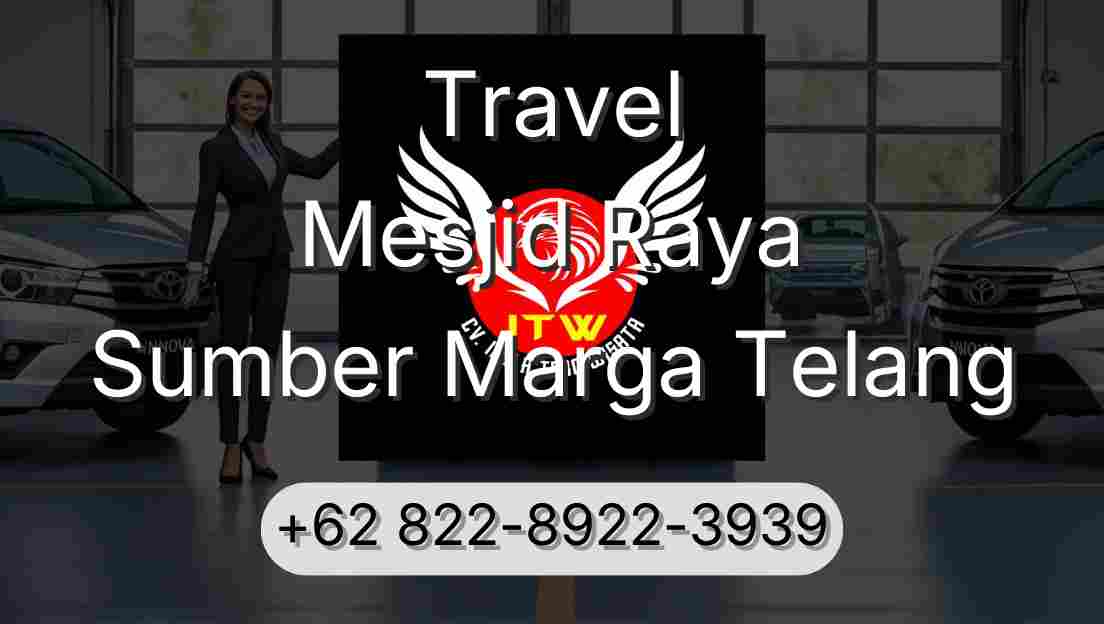 Travel Mesjid Raya Sumber Marga Telang