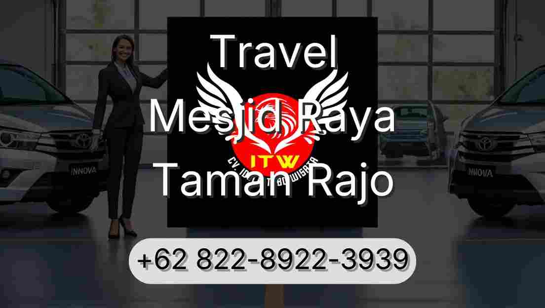 Travel Mesjid Raya Taman Rajo