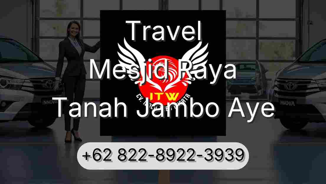 Travel Mesjid Raya Tanah Jambo Aye
