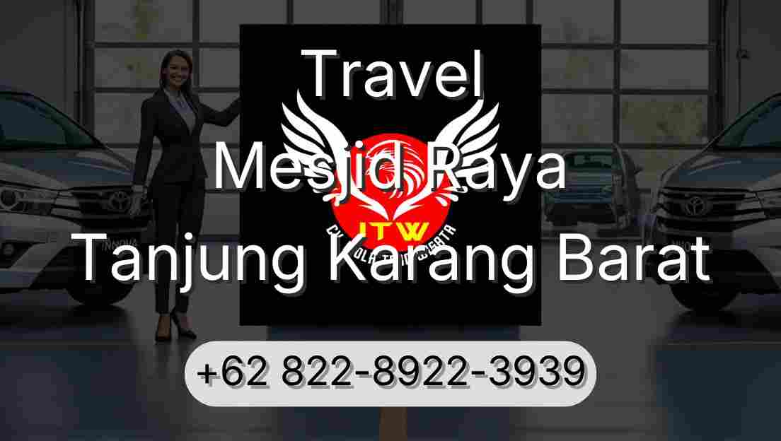 Travel Mesjid Raya Tanjung Karang Barat