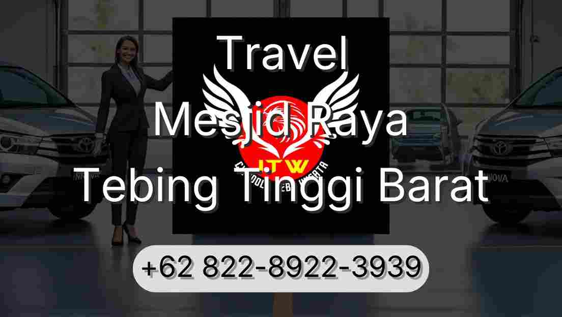 Travel Mesjid Raya Tebing Tinggi Barat