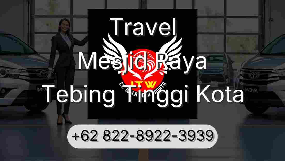 Travel Mesjid Raya Tebing Tinggi Kota