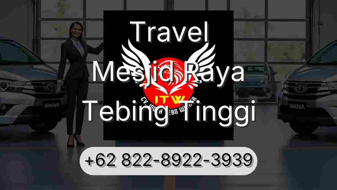 Travel Mesjid Raya Tebing Tinggi