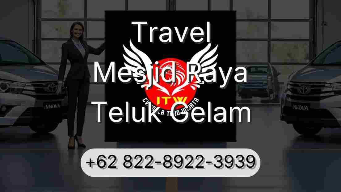 Travel Mesjid Raya Teluk Gelam