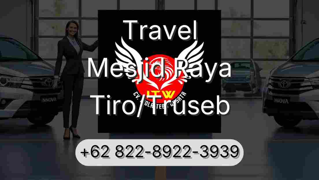 Travel Mesjid Raya Tiro/Truseb