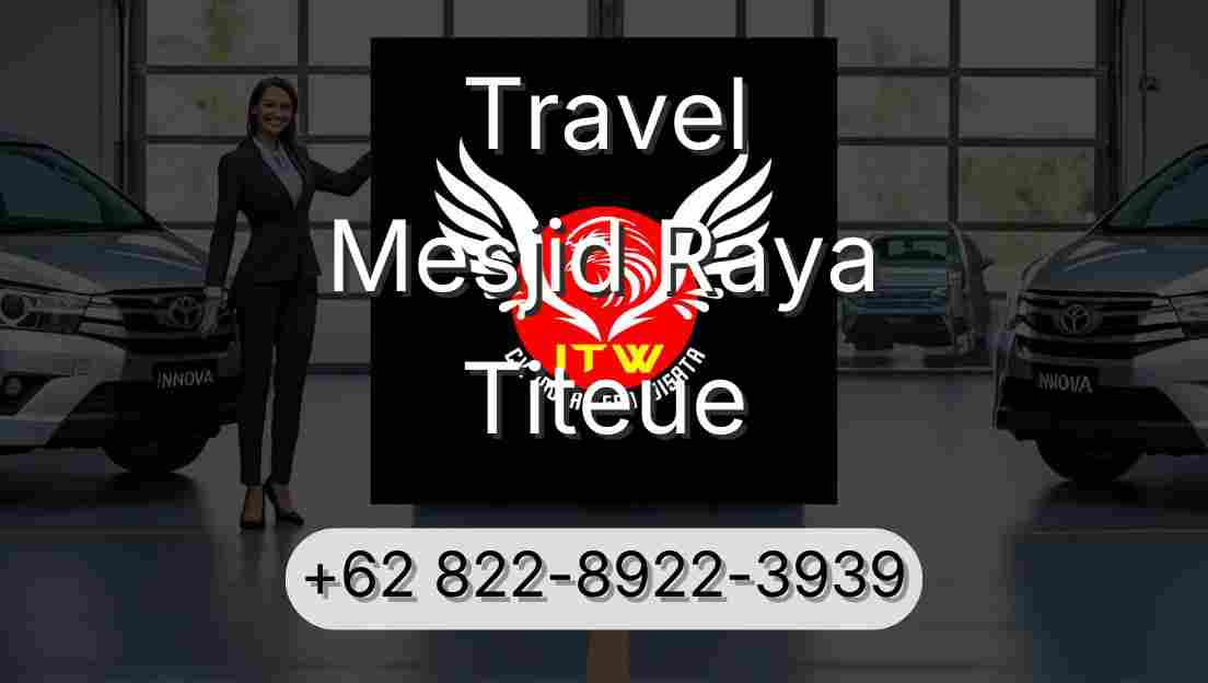Travel Mesjid Raya Titeue