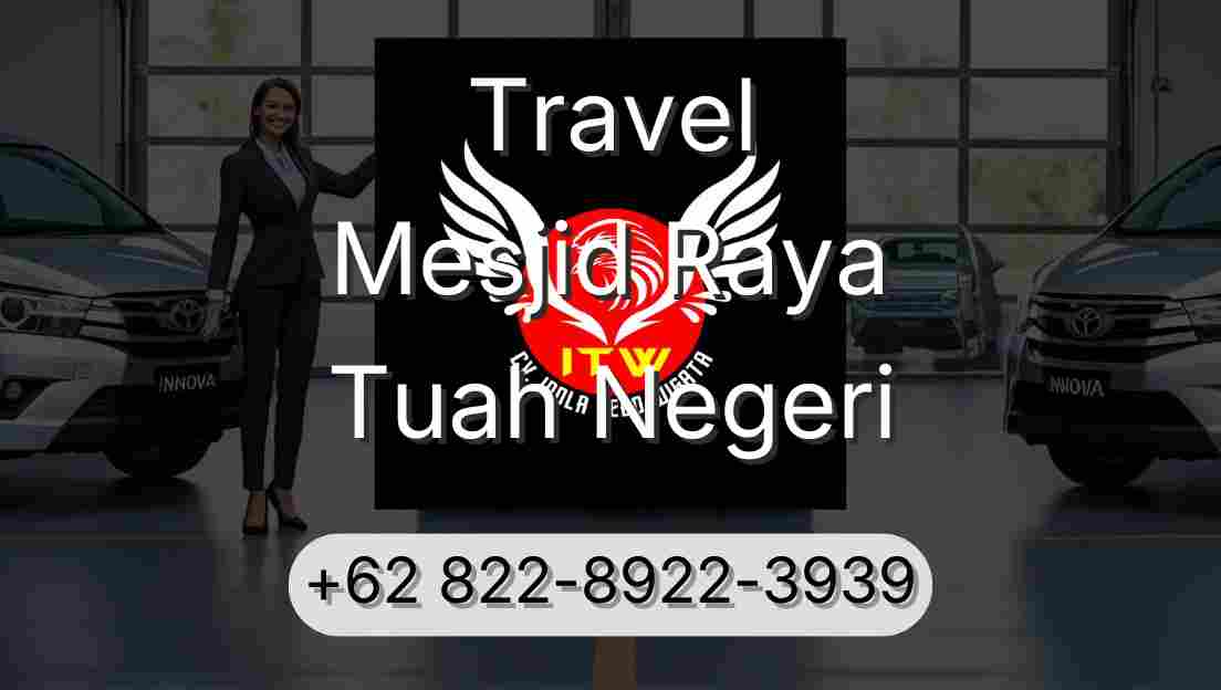 Travel Mesjid Raya Tuah Negeri
