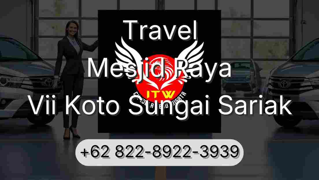 Travel Mesjid Raya Vii Koto Sungai Sariak