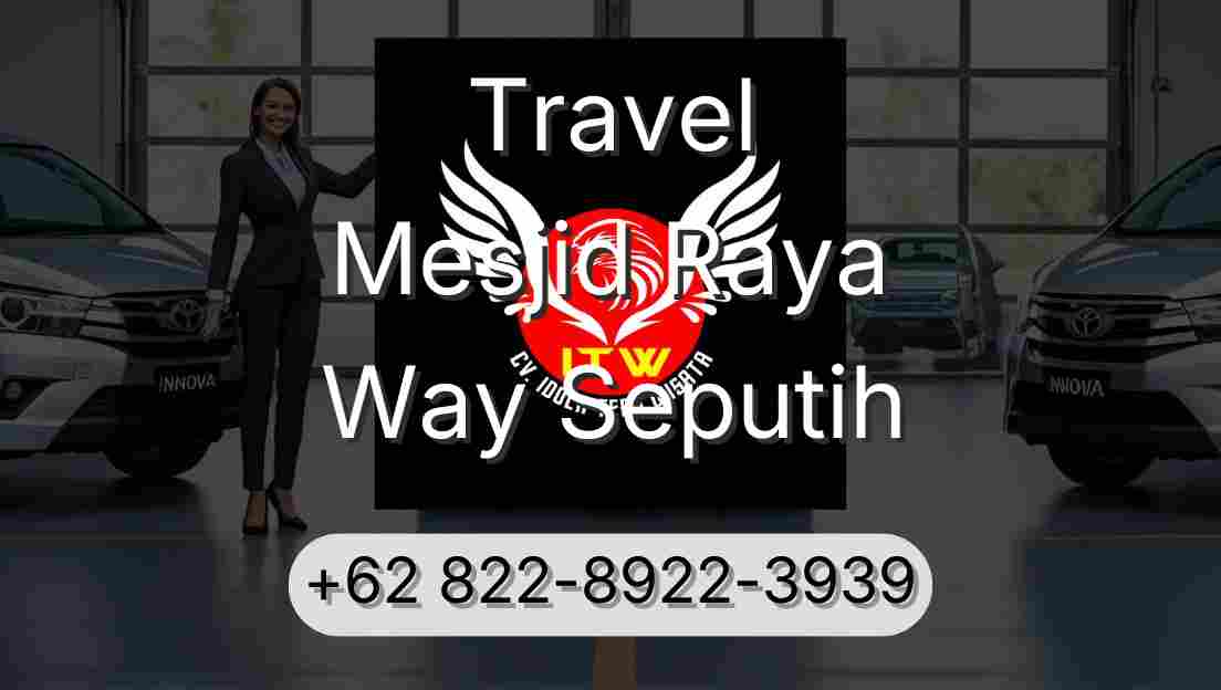 Travel Mesjid Raya Way Seputih