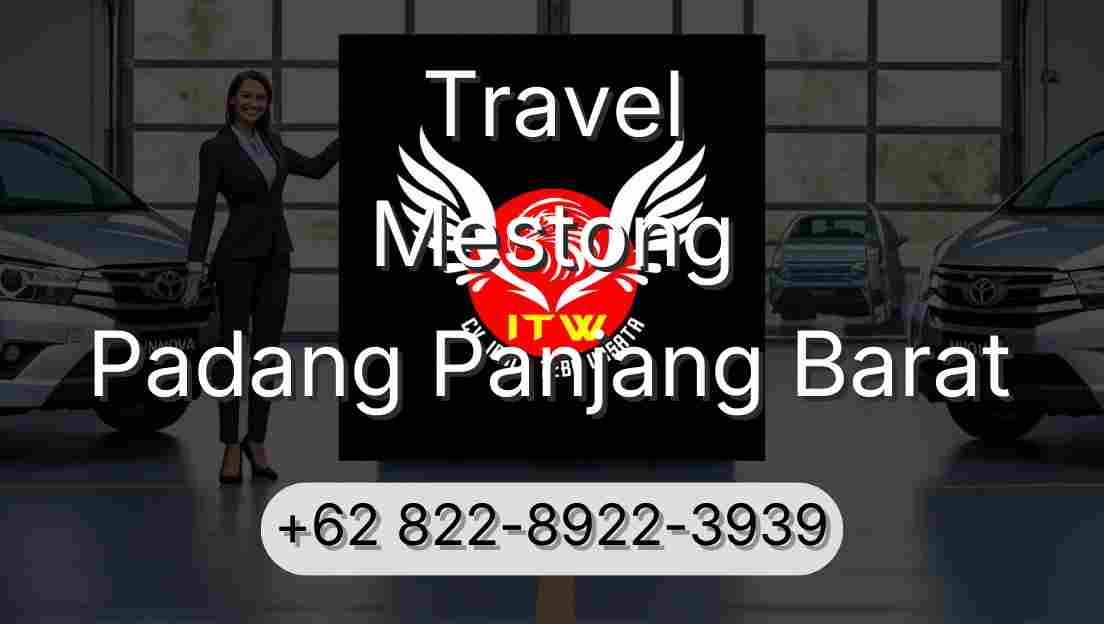 Travel Mestong Padang Panjang Barat