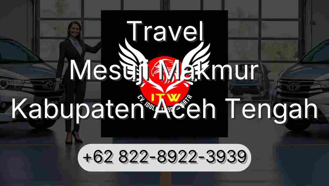 Travel Mesuji Makmur Kabupaten Aceh Tengah