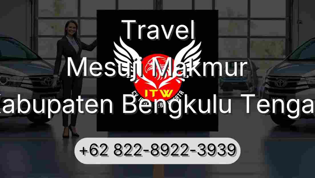 Travel Mesuji Makmur Kabupaten Bengkulu Tengah